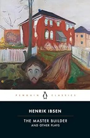 The Master Builder and Other Plays