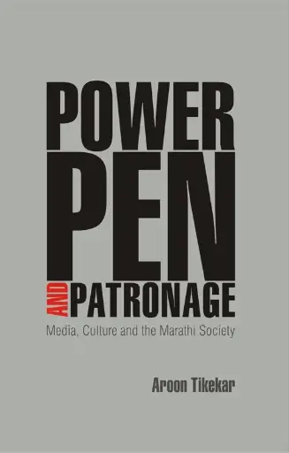 [SKU700] Power Pen and Patronage: Media, Culture and the Marathi Society