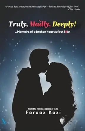 [SKU2185] TRULY, MADLY, DEEPLY ! ….Memoirs of a broken heart’s first love !